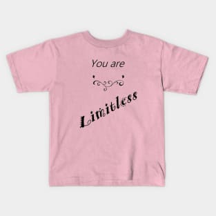 You Are Limitless Kids T-Shirt